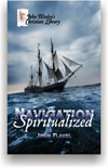 Navigation Spiritualized By John Flavel/John Wesley